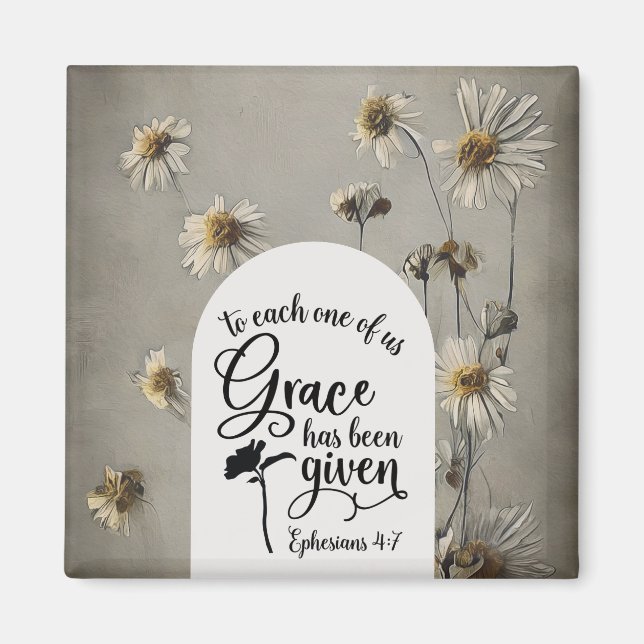 Ephesians 4:7 To each of us Grace is given Bible Magnet (Front)