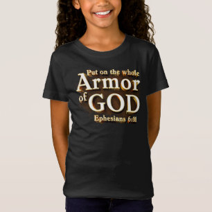 Ephesians 6:11 Put on the Whole Armour of GOD Fait T-Shirt