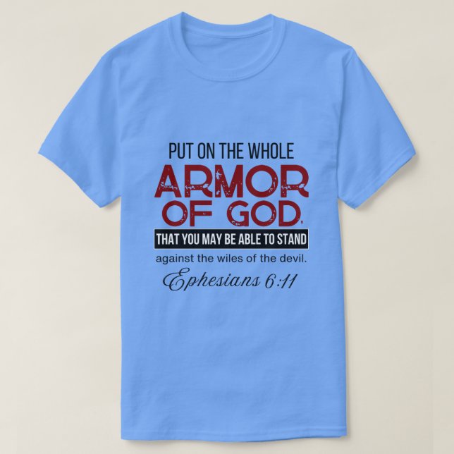  Ephesians 6:11 Put on the Whole Armour of God T-Shirt (Design Front)