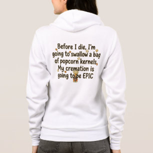 Epic Cremation Popcorn Kernels Funny Hoodie
