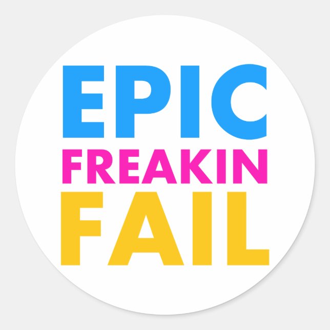 Epic Fail Classic Round Sticker (Front)