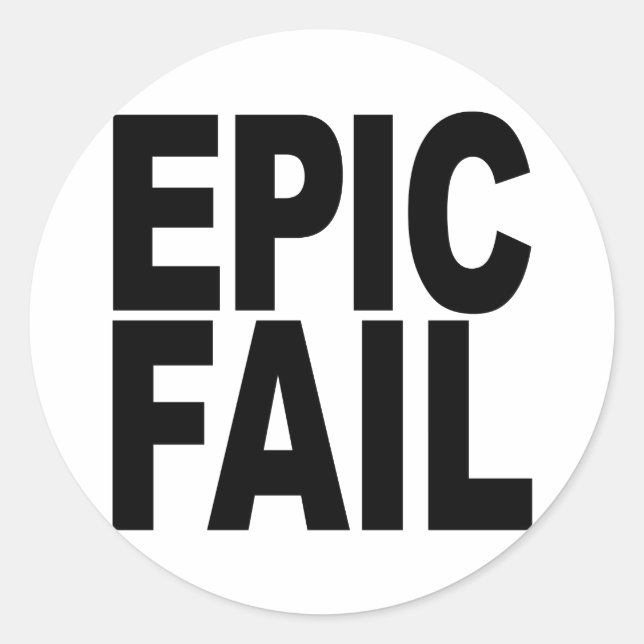 Epic Fail Classic Round Sticker (Front)