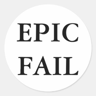EPIC FAIL CLASSIC ROUND STICKER