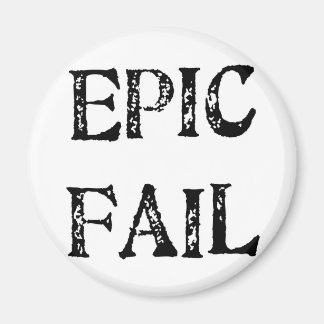 Epic Fail Magnet