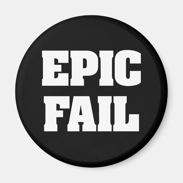 Epic Fail Magnet (Front)