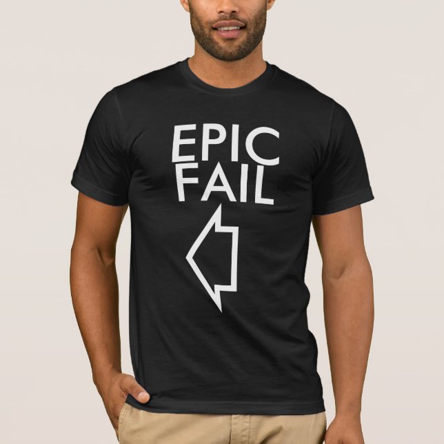 EPIC FAIL! T-Shirt (Front)