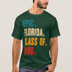 EPIC FLORIDA CLASS OF 1990 T-Shirt