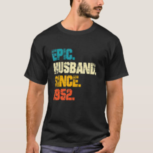 Epic Husband Since 1952 70th Wedding Anniversary T-Shirt