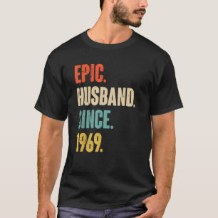 Epic Husband Since 1969  53 Wedding Anniversary Fo T-Shirt