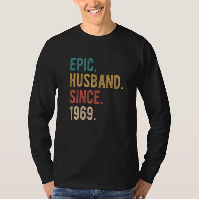 Epic Husband Since 1969  53rd Wedding Aniversary F T-Shirt (Front)