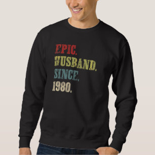 Epic Husband Since 1980 42nd Wedding Aniversary Sweatshirt