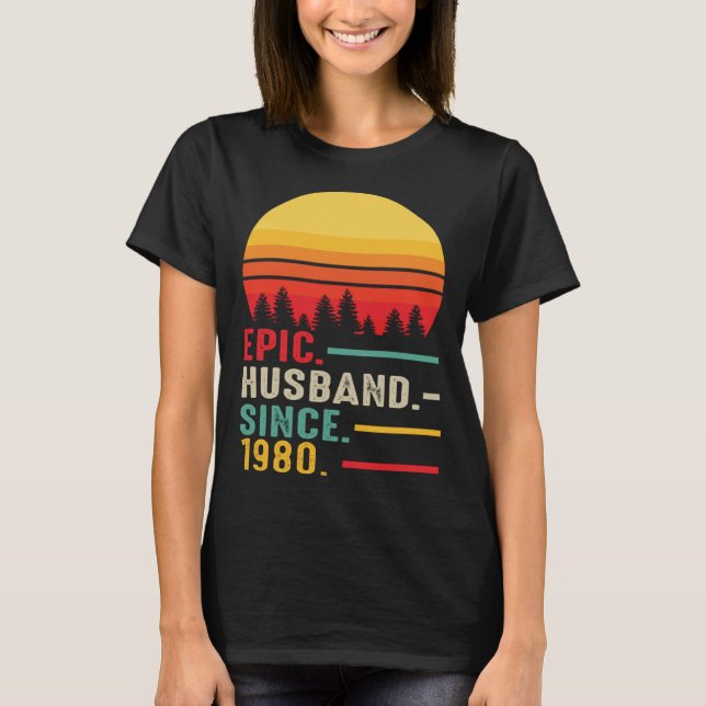 Epic Husband Since 1980 Happy Anniversary T-Shirt (Front)