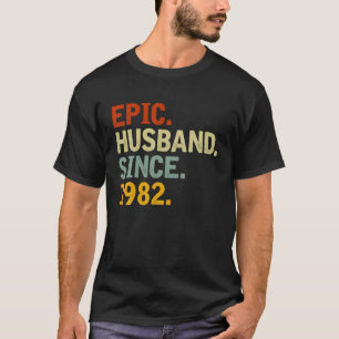 Epic Husband Since 1982 - Funny 40Th Wedding Anniv T-Shirt