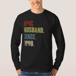 Epic Husband Since 1990 32nd Wedding Aniversary  R T-Shirt
