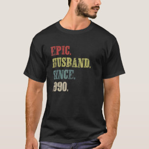 Epic Husband Since 1990  32nd Wedding Aniversary T-Shirt