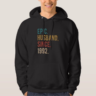 Epic Husband Since 1992 30th Wedding Aniversary F Hoodie
