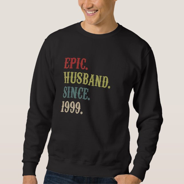 Epic Husband Since 1999 Retro 23rd Wedding Anivers Sweatshirt (Front)