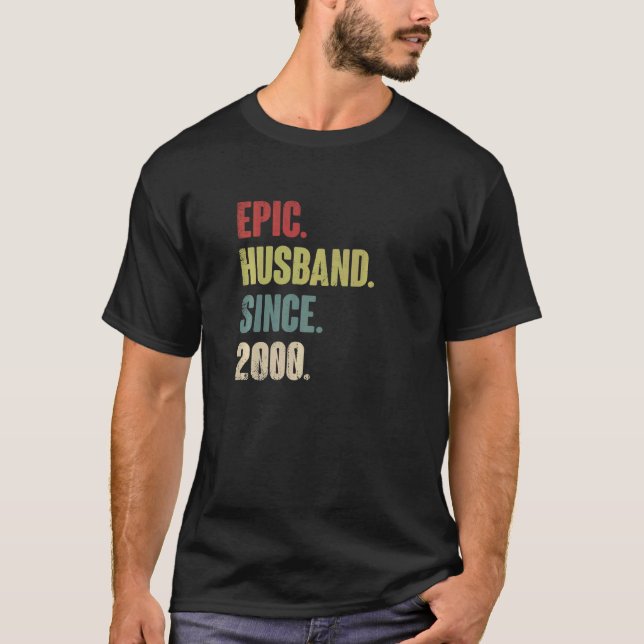 Epic Husband Since 2000 22nd Wedding Aniversary  R T-Shirt (Front)