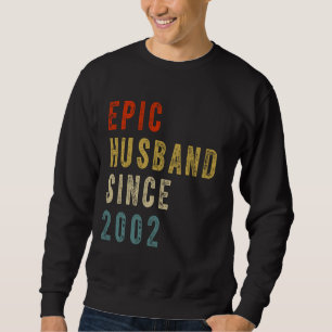 Epic Husband Since 2002 Couple 22th wedding Annive Sweatshirt