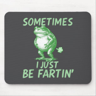 Epic just Frog Sometimes i Mouse Pad