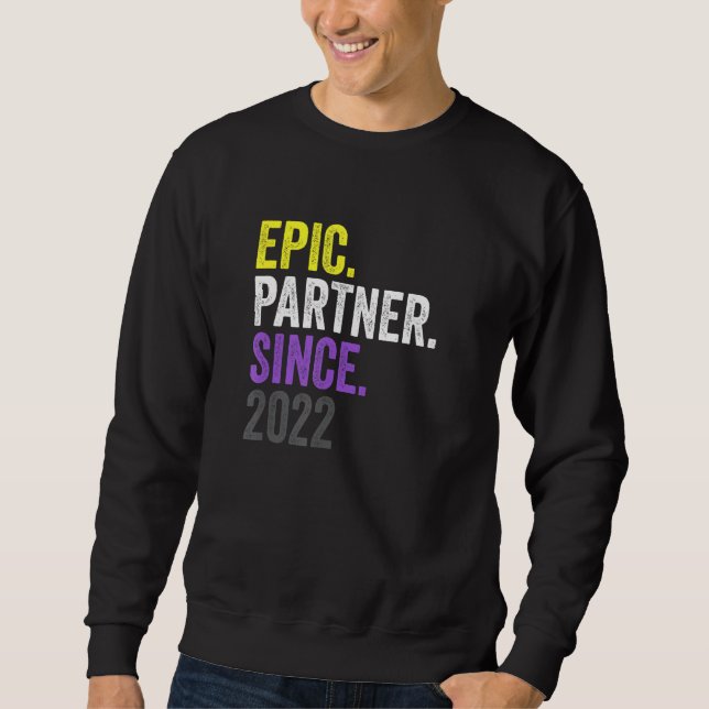 Epic Partner Since 2022 Anniversary Non-Binary Pri Sweatshirt (Front)