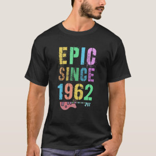 EPIC Since 1962 Awesome Rockstar 60Th Birthday Gra T-Shirt