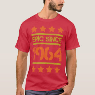 Epic Since 1964 Family Birthday Gift BbayFather Mo T-Shirt