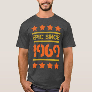 Epic Since 1969 Family Birthday Gift BbayFather Mo T-Shirt