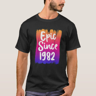 Epic Since 1982 T 40Th Birthday Graphic Design T-Shirt