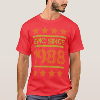 Epic Since 1988 Family Birthday Gift BbayFather Mo T-Shirt
