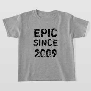 Epic since 2009 Teenager Birthday T-Shirt