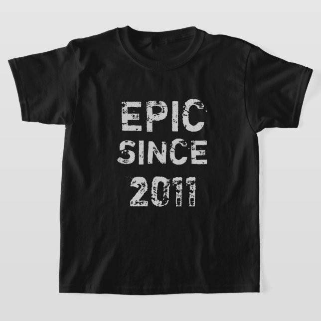 Epic since 2011 Birthday  T-Shirt (Laydown)