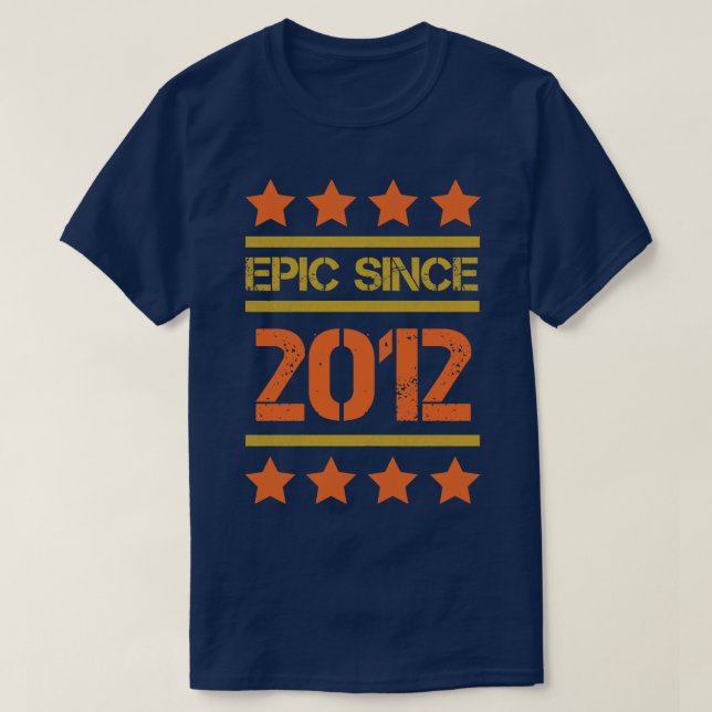 Epic Since 2012 Family Birthday Gift BbayFather Mo T-Shirt (Design Front)