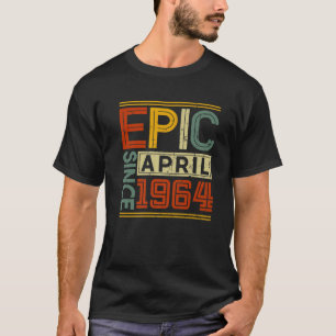 Epic Since April 1964 Vintage Men Women 58Th Birth T-Shirt
