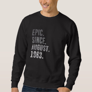 Epic Since August 1963 59th Birthday Vintage 1963 Sweatshirt