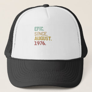Epic since August 1976 Trucker Hat