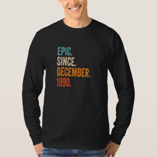 Epic Since December 1990 32nd Birthday T-Shirt