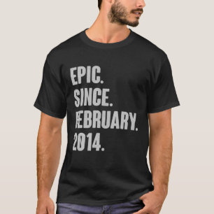 Epic Since February 2014 - 8 Year Old Gift 8Th Bir T-Shirt
