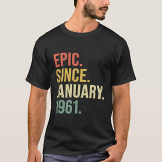 Epic Since January 1961 59 Years Old 59Th Birthday T-Shirt