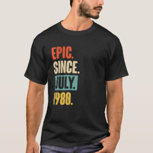 Epic Since July 1980 42 Year Old 42nd Birthday Gi T-Shirt