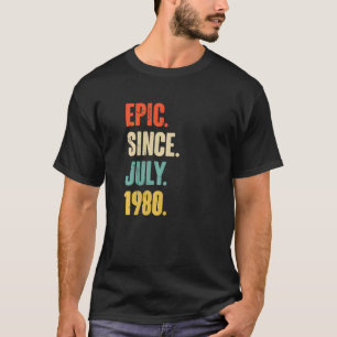 Epic Since July 1980 42 Year Old 42nd Birthday T-Shirt