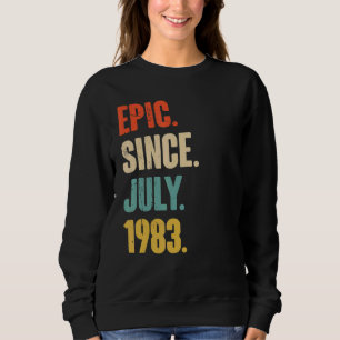 Epic Since July 1983  39 Year Old Gift 39th Birthd Sweatshirt