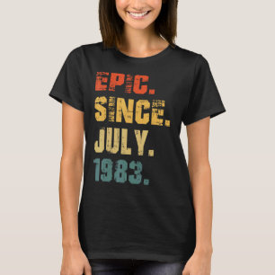 Epic Since July 1983 39th Birthday 39 Years Old T-Shirt