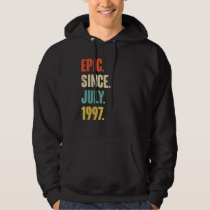 Epic Since July 1997  25 Year Old Gift 25th Birthd Hoodie