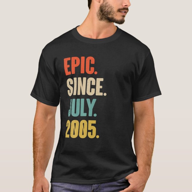 Epic Since July 2005 - July 16 Birthday Gift For M T-Shirt (Front)