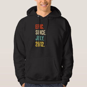 Epic Since July 2012 10 Year Old 10th Birthday Hoodie