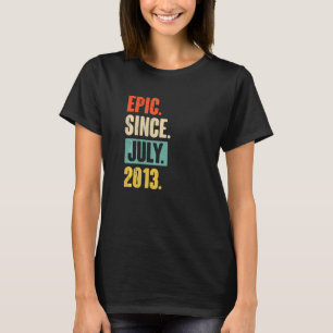 Epic Since July 2013 9 Year Old 9th Birthday T-Shirt