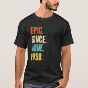 Epic Since June 1958 64 Year Old 64th Birthday T-Shirt