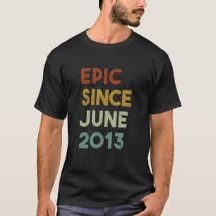 Epic Since June 2013 9 Year Boy Girl 9th Birthday T-Shirt