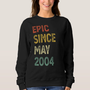 Epic Since May 2004 18 Years Old 18th Birthday Boy Sweatshirt